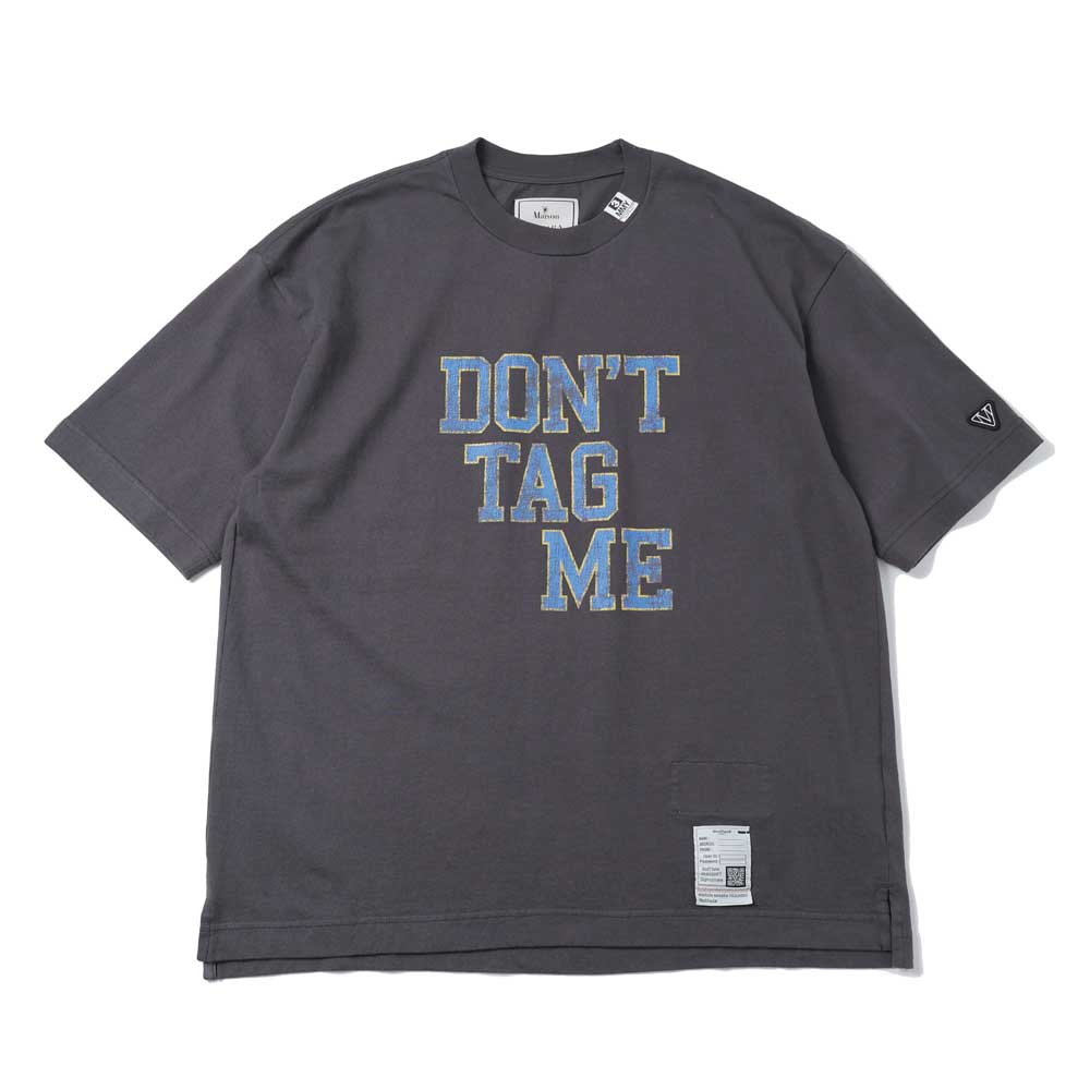 DON’T TAG ME PRINTED TEE